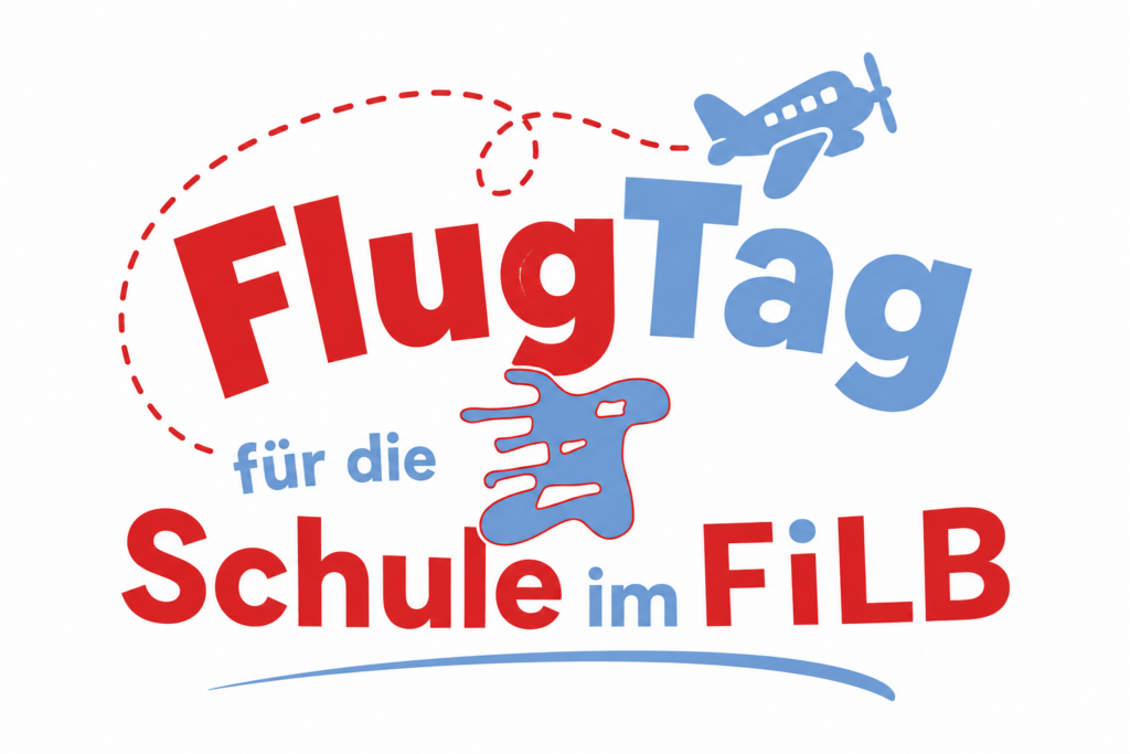 Flug-Tag für die Schule im FiLB